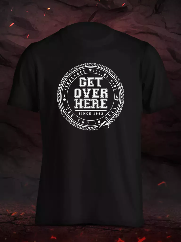 Get Over Here Shirt