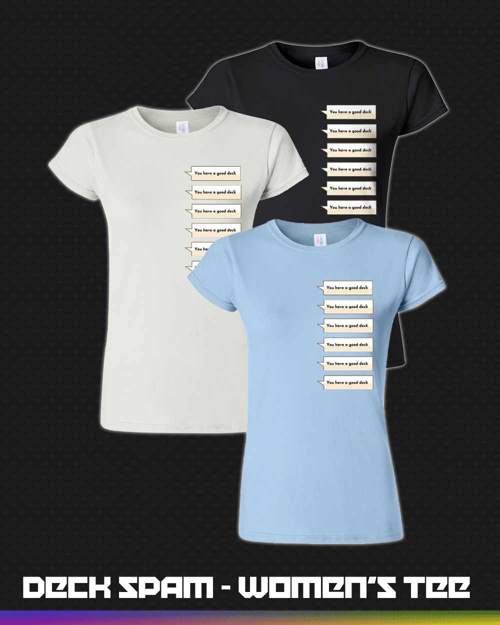 Deck Spam - Women's Tee