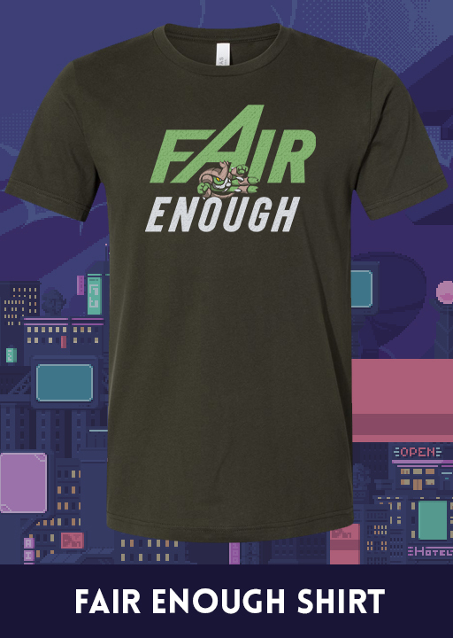 Fair Enough Shirt