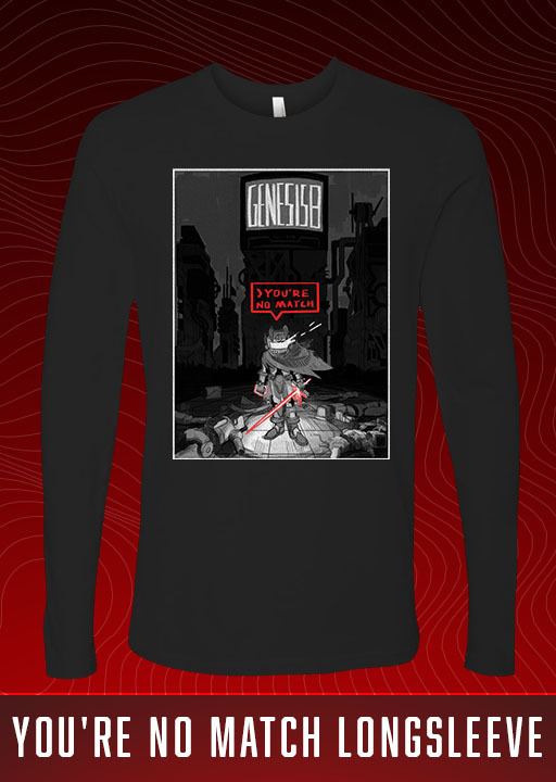 You're No Match Longsleeve