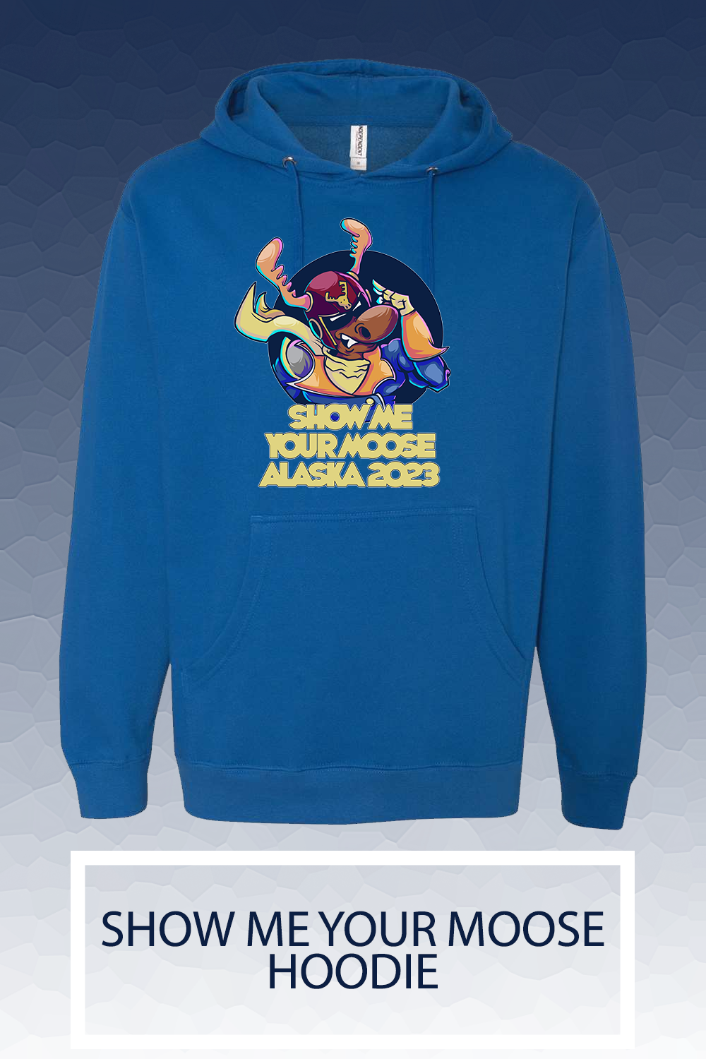 Show me your moose Hoodie