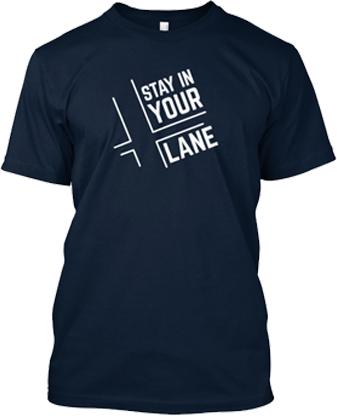 Shine Stay in Your Lane T-Shirt