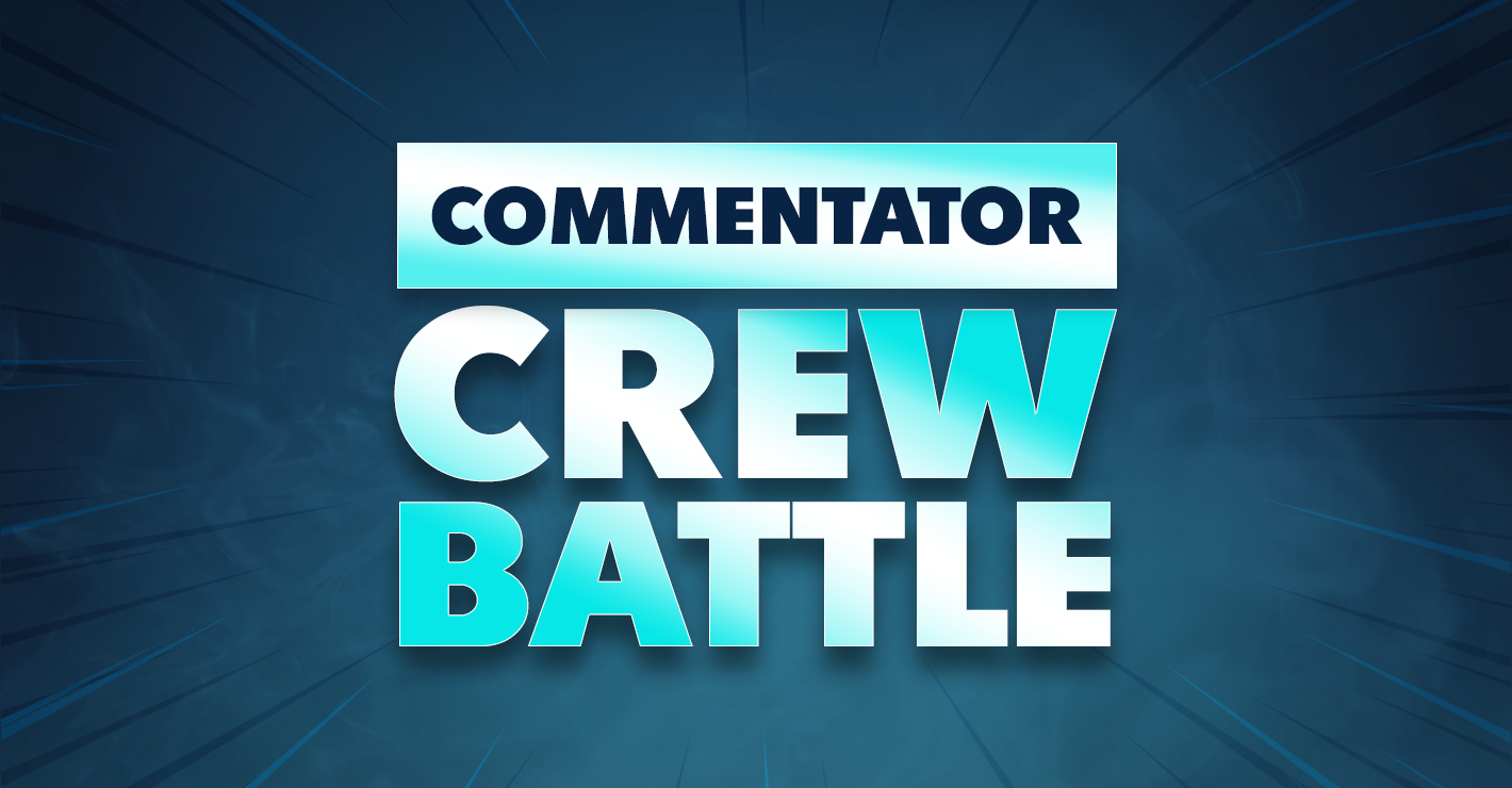 Commentator Crew Battle