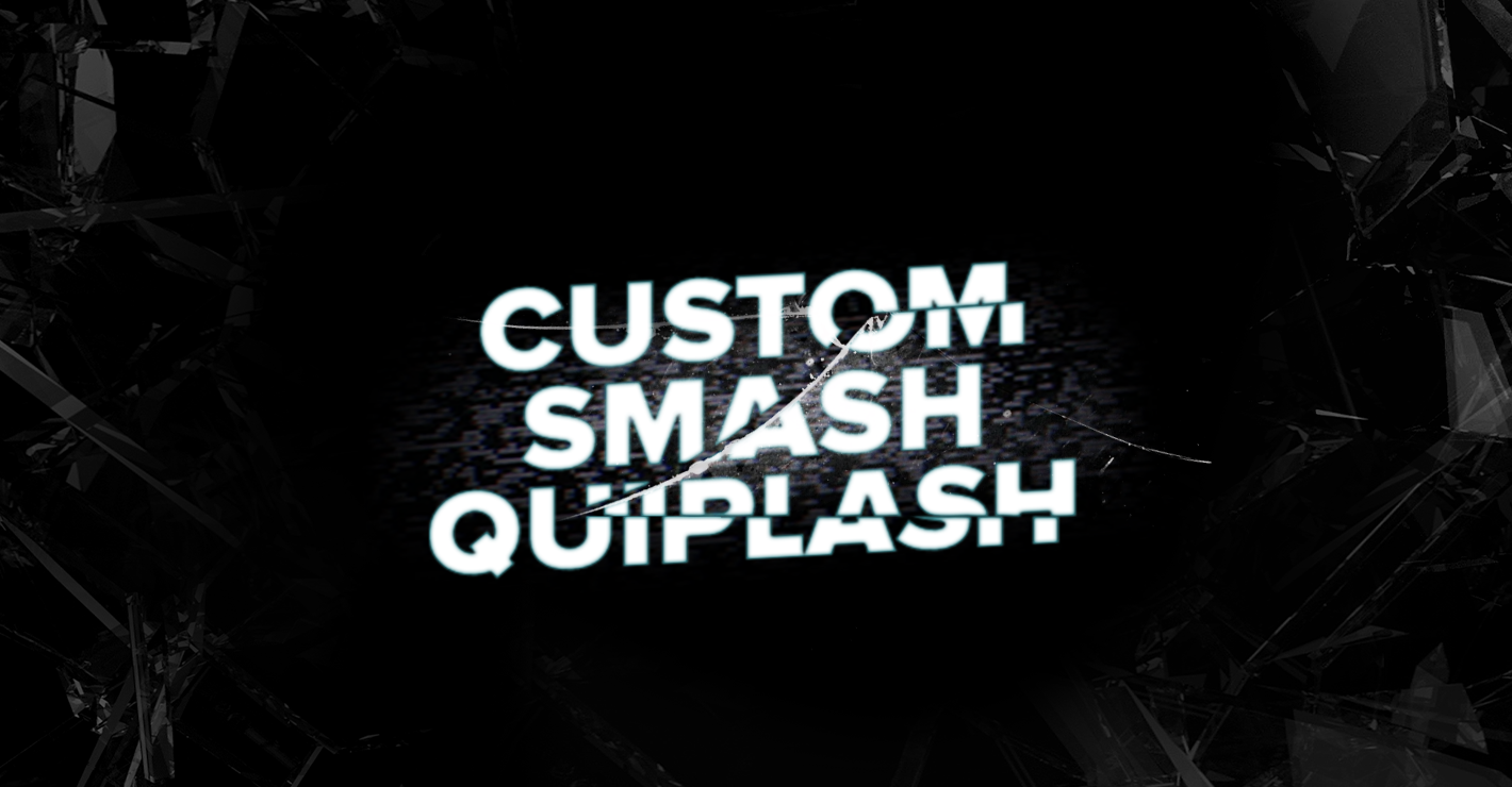 Custom Smash Quiplash