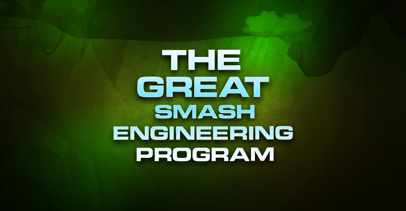 The Great Smash Engineering Program