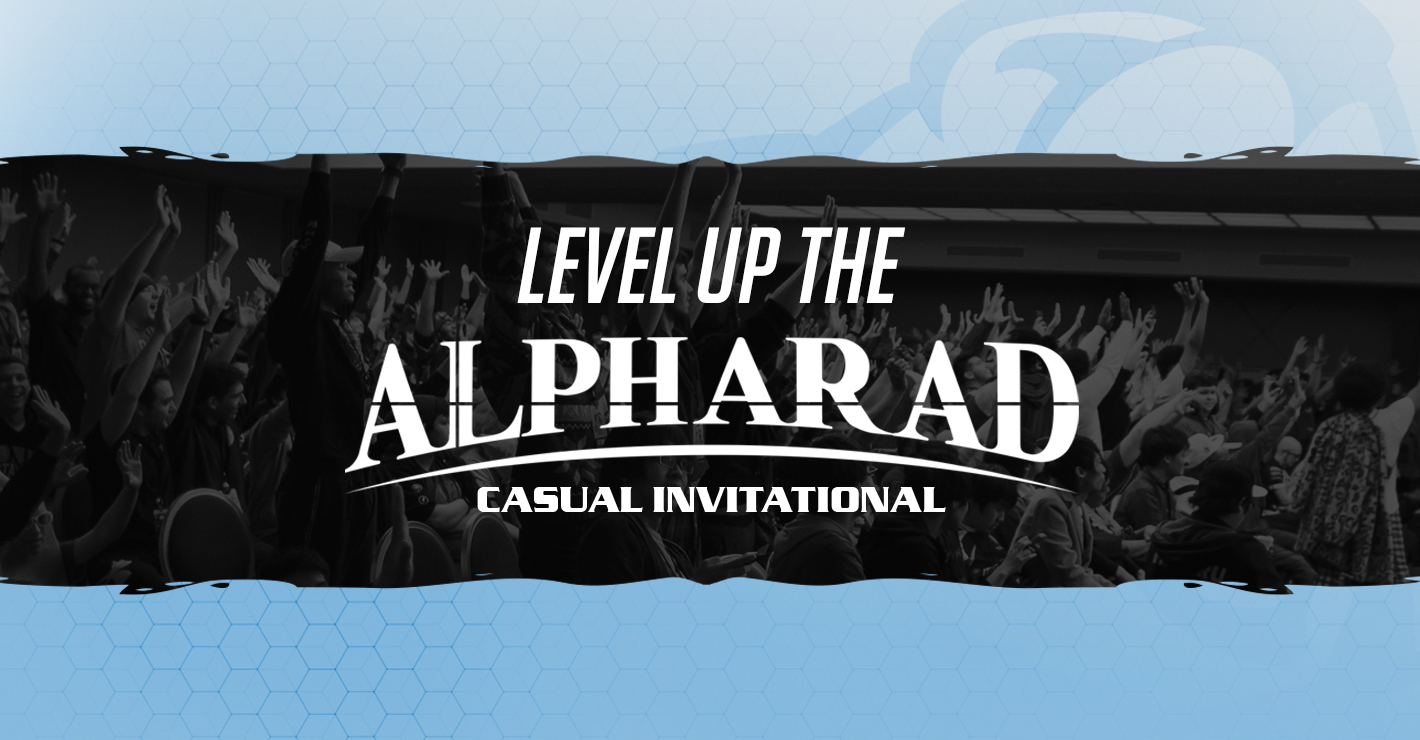 Level Up Alpharad's Casual Invitational