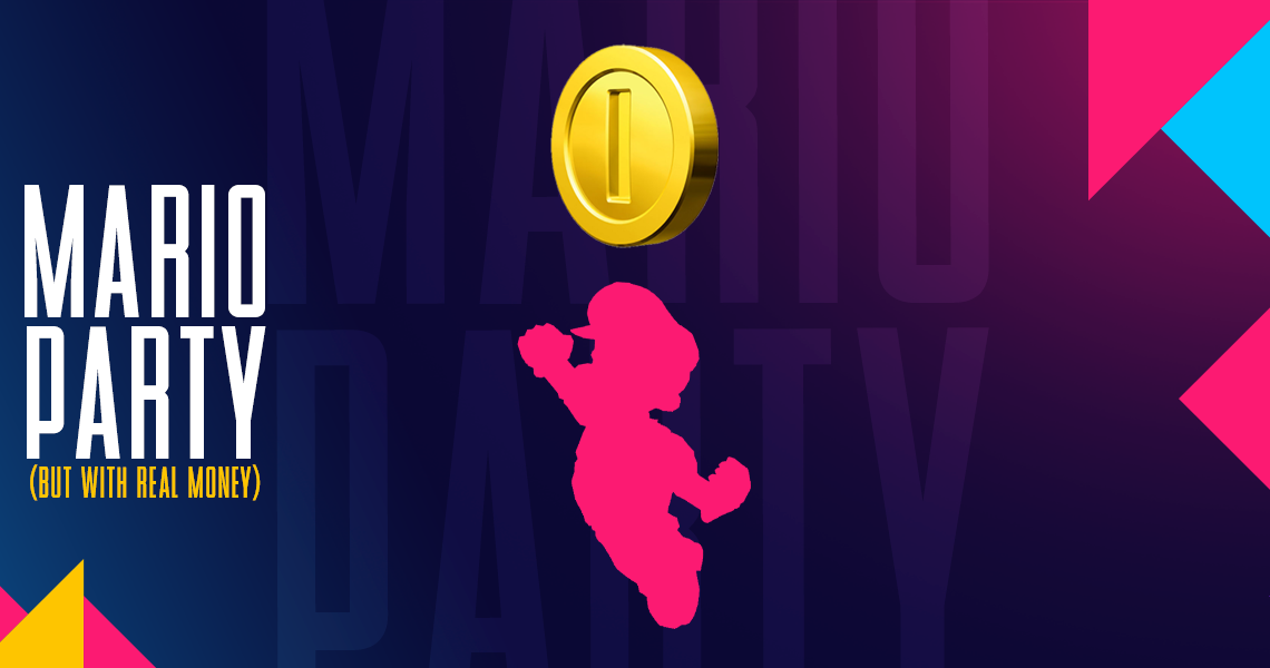 Mario Party (but with REAL money)