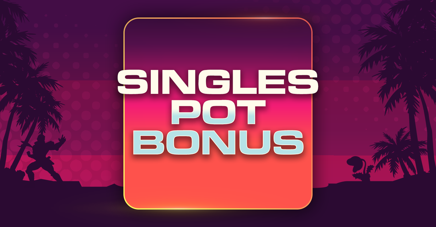 Singles Pot Bonus