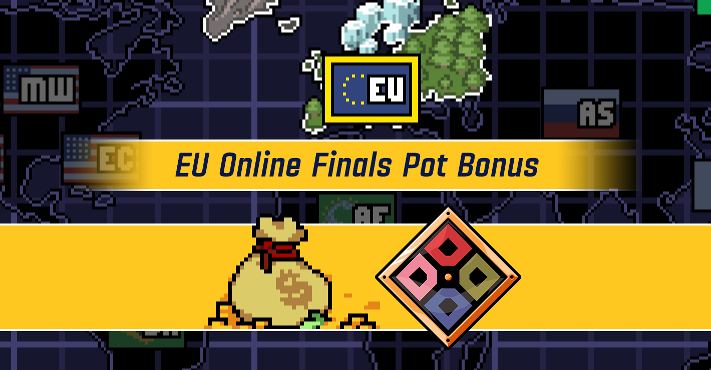 EU Regional Finals Pot Bonus