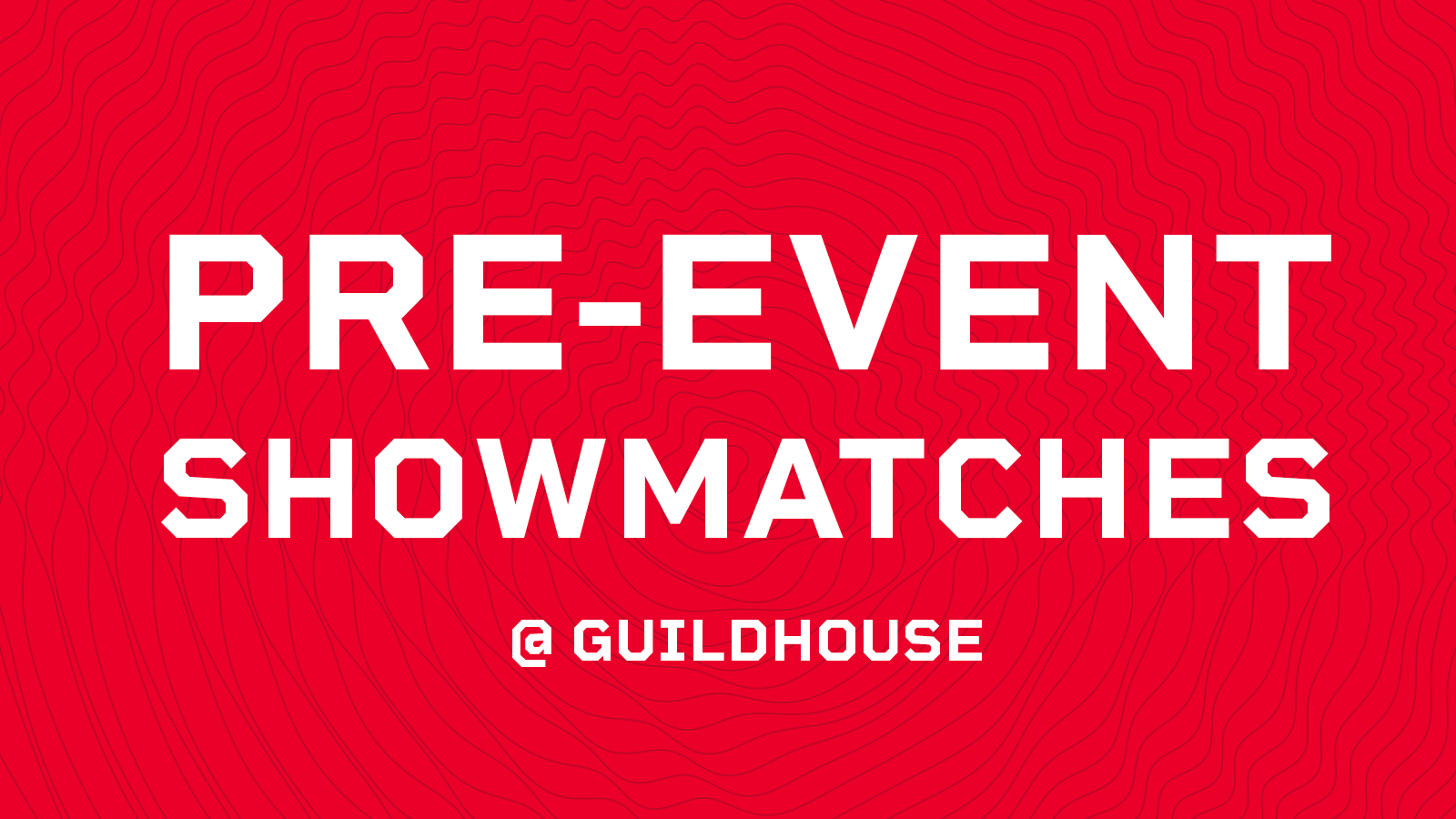 Ultimate Pre-event Showmatches
