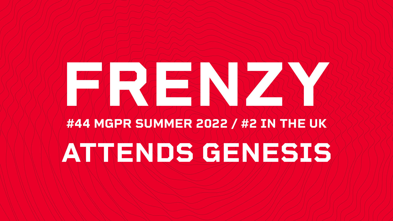 Frenzy Attends Genesis