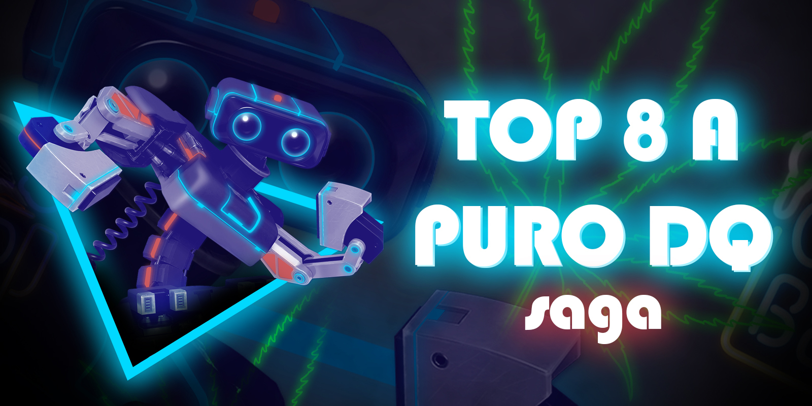 Top 8 a puro DQ Saga #7