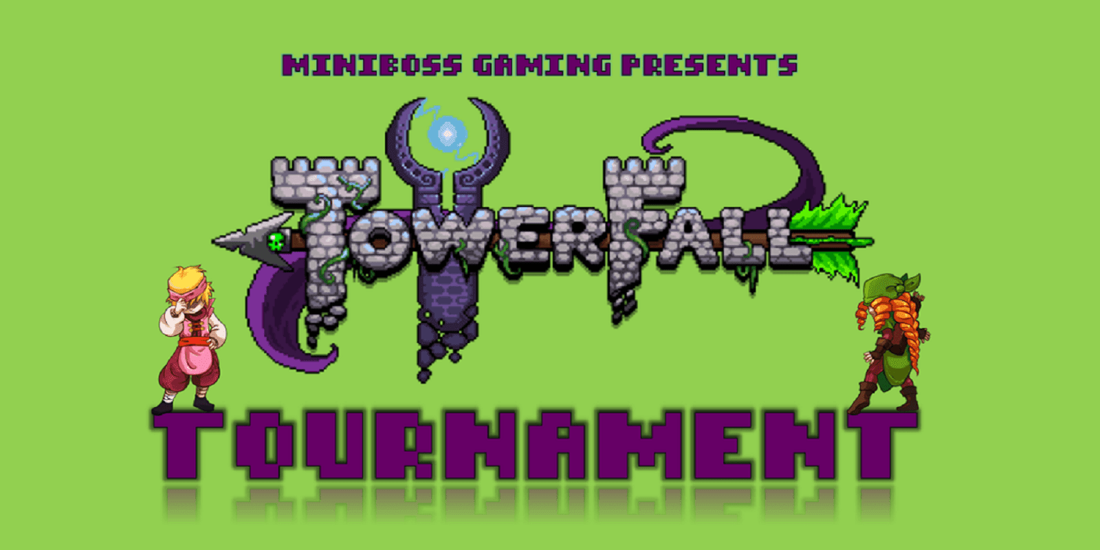Towerfall Tourn... Events