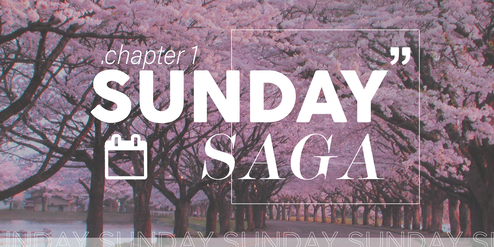 Sunday Saga#11