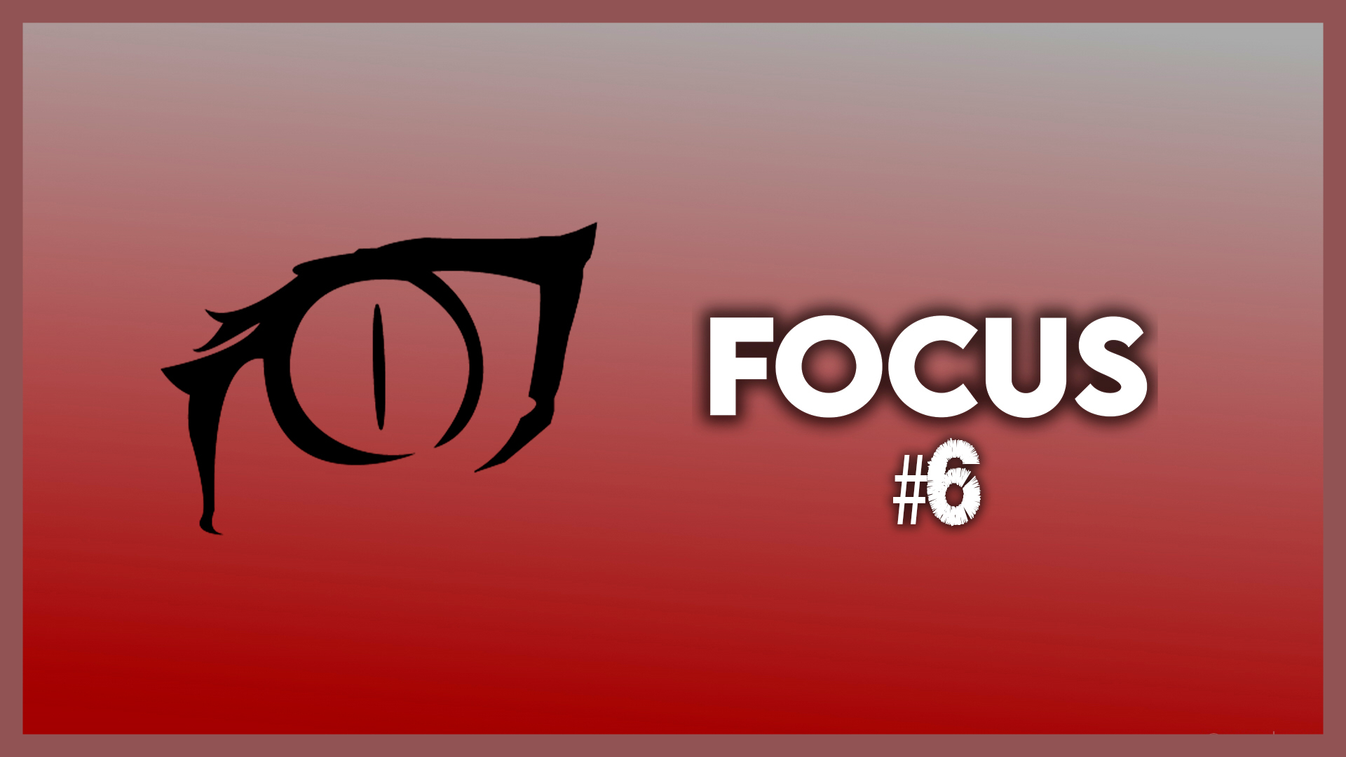 FOCUS #6