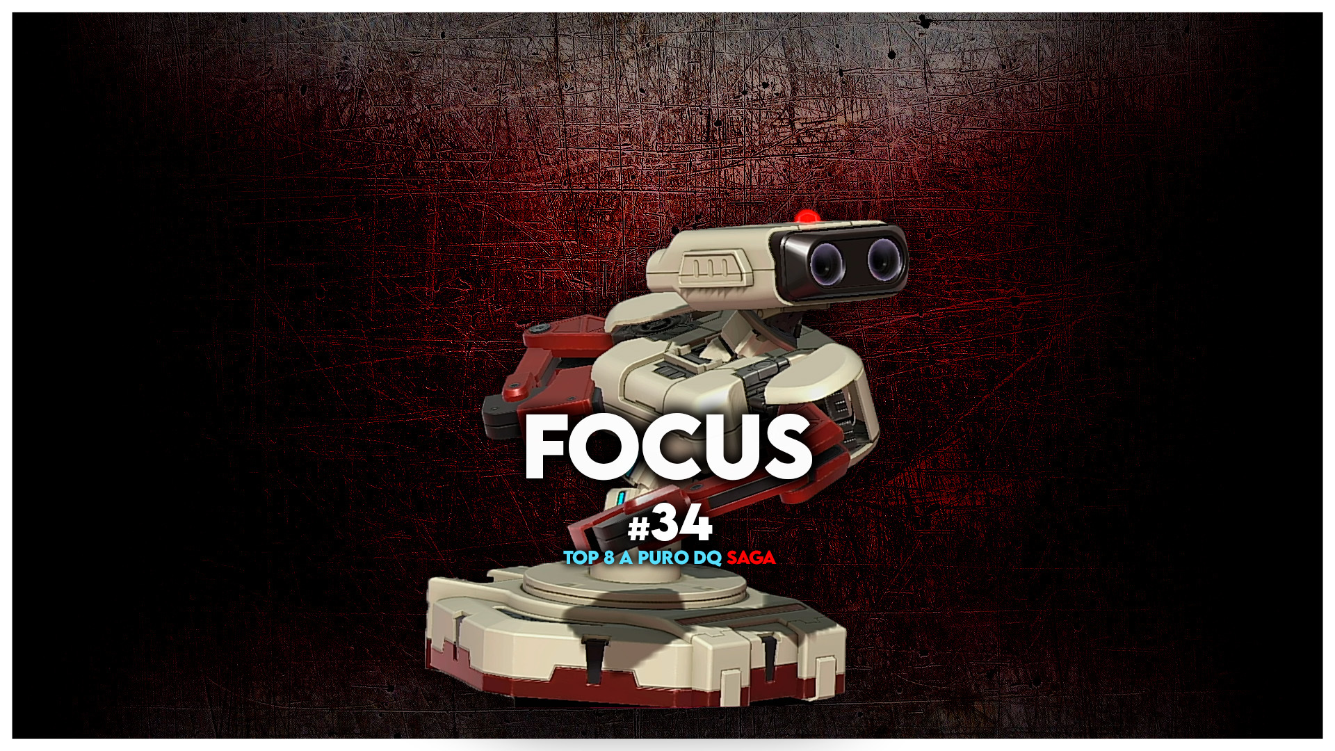 FOCUS #34 Edición Top 8 a Puro DQ