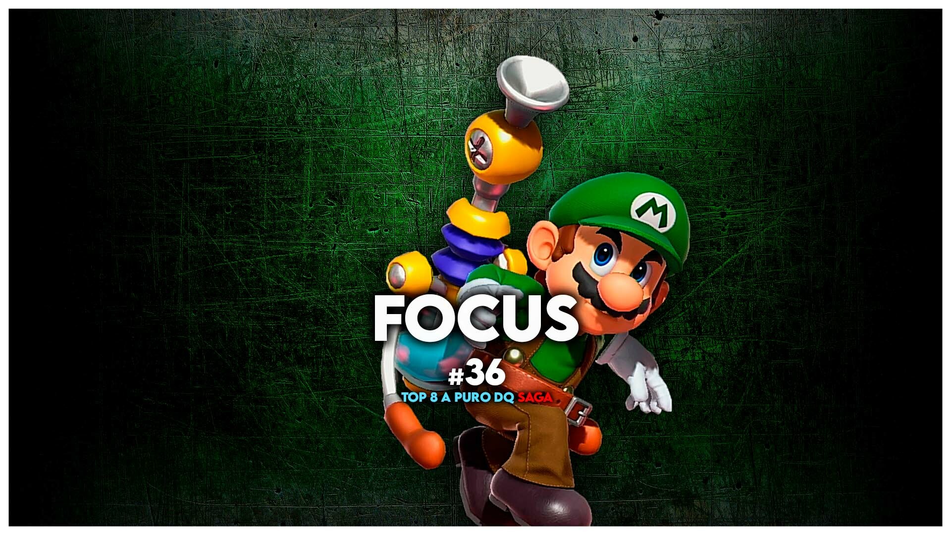 FOCUS #36 Edición Top 8 a Puro DQ