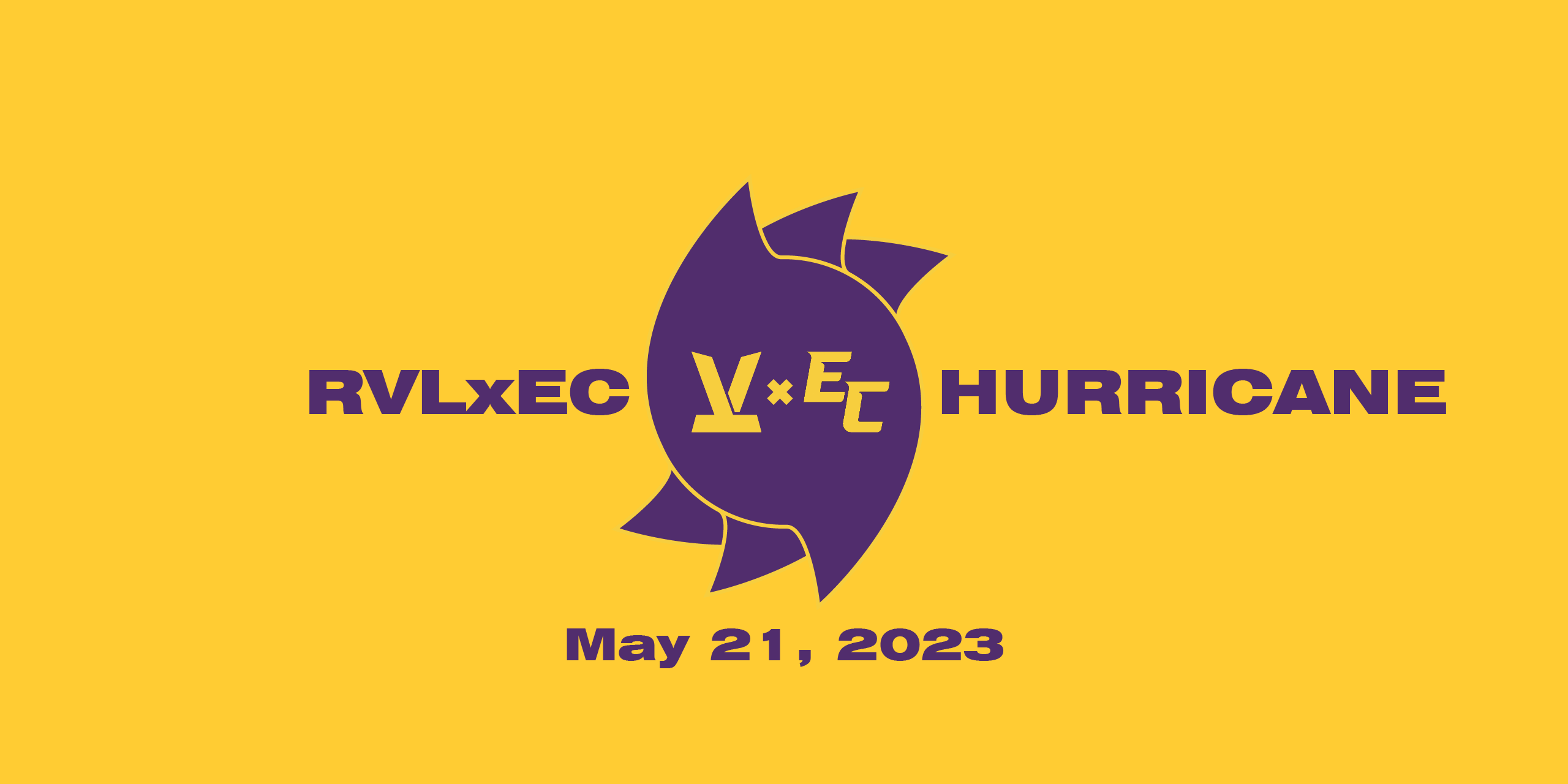 RVL x EC: Hurri... | Events
