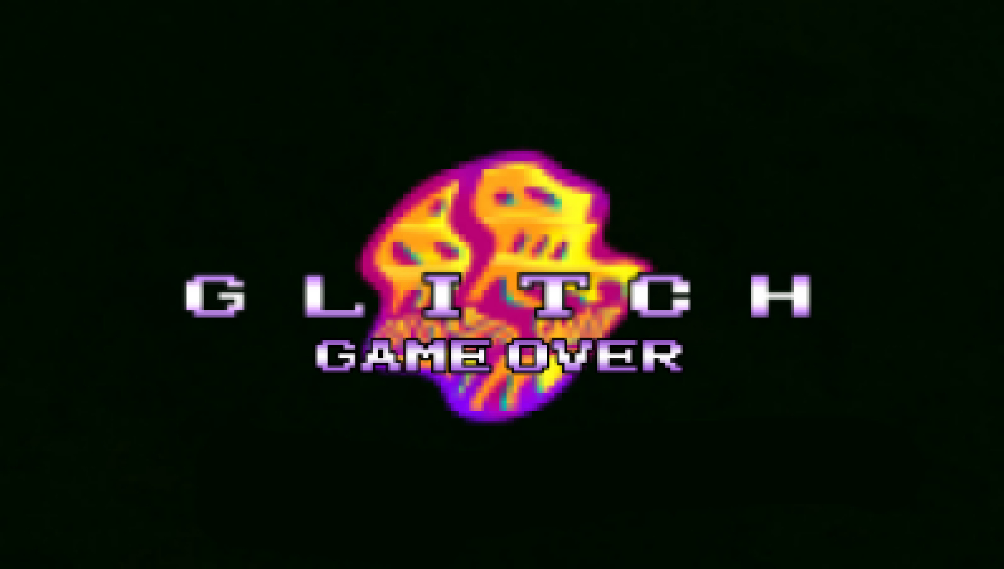 G L I T C H: GAME OVER