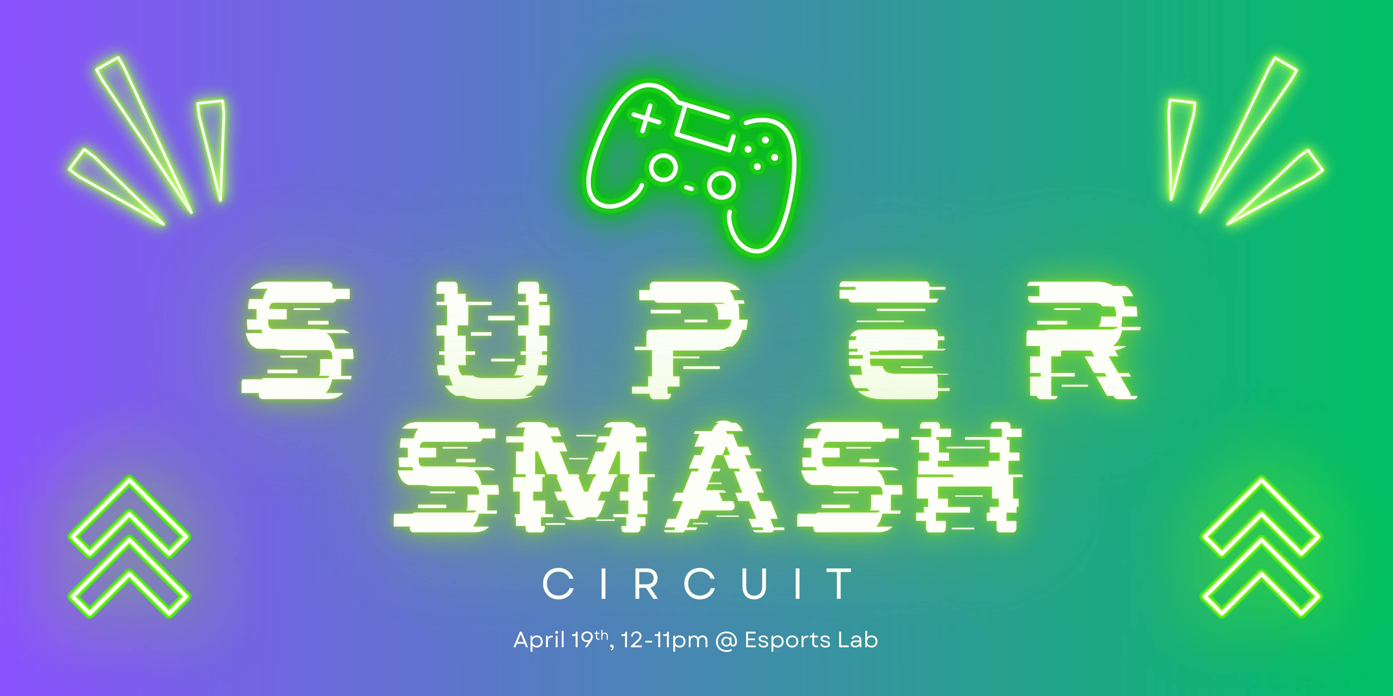 Smash Load Super Smash Cir... | Events