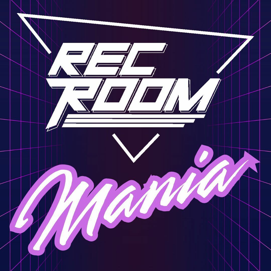 Rec Room LKLD Presents: Mania