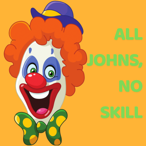 All John’s, No Skill IRL 2025