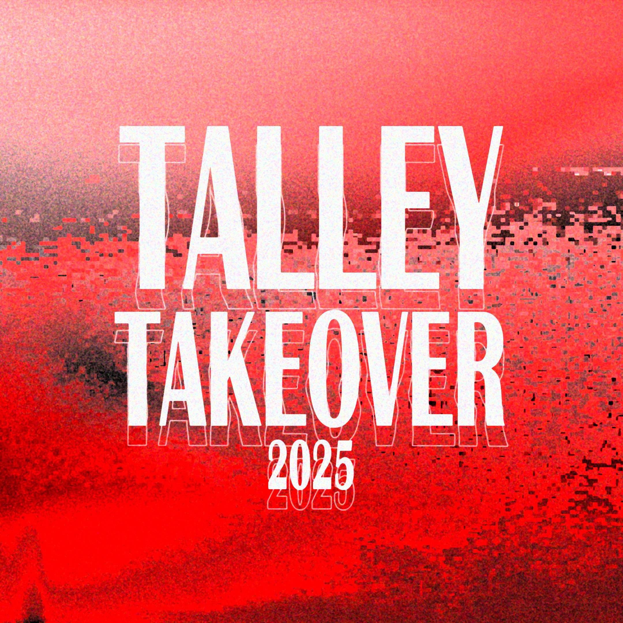 Talley Takeover 2025: #1
