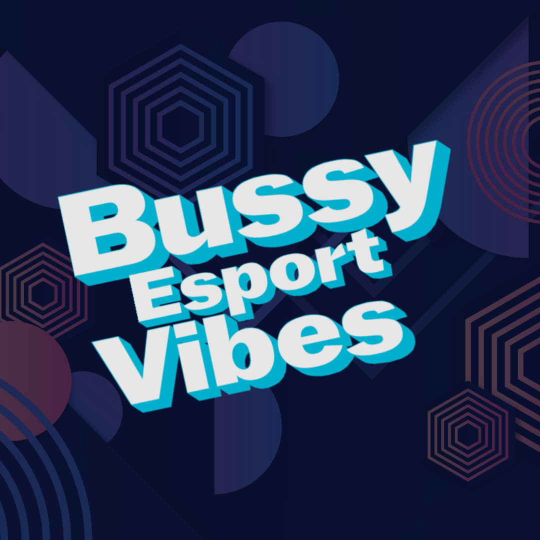 Bussy Esport Vibes 2025