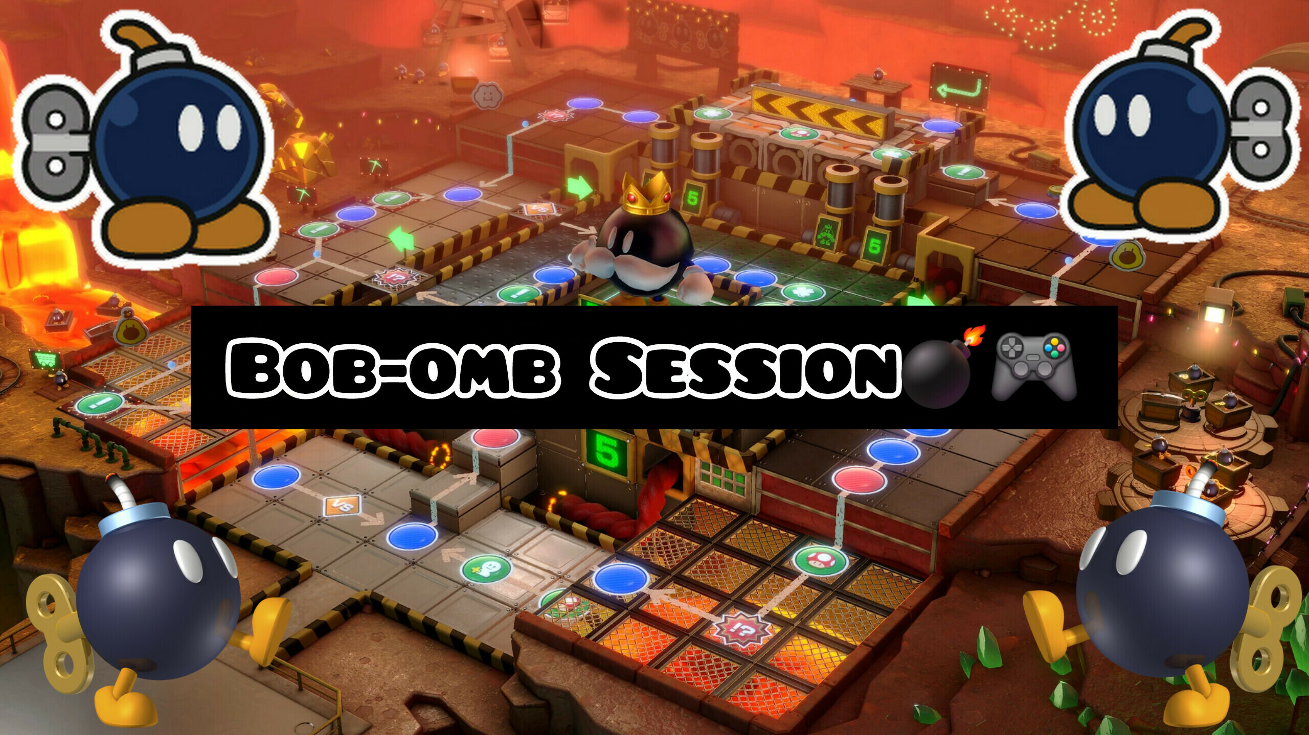 Bob-omb Session #7