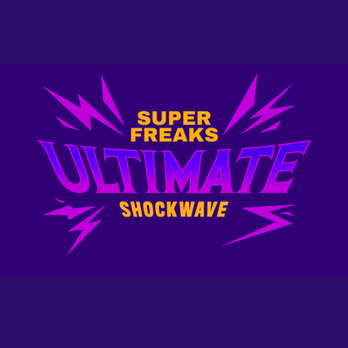 SUPER FREAKS ULTIMATE SHOCKWAVE