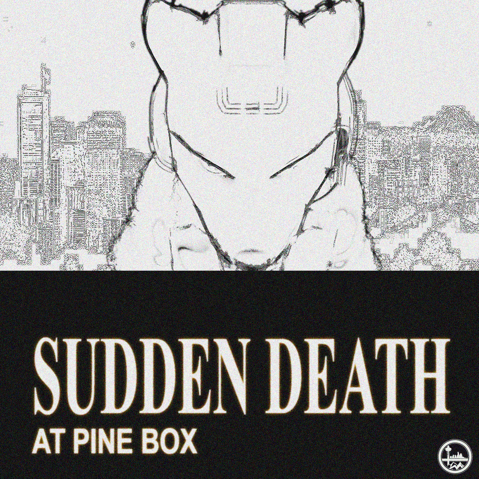 Sudden Death @ Pine Box 8