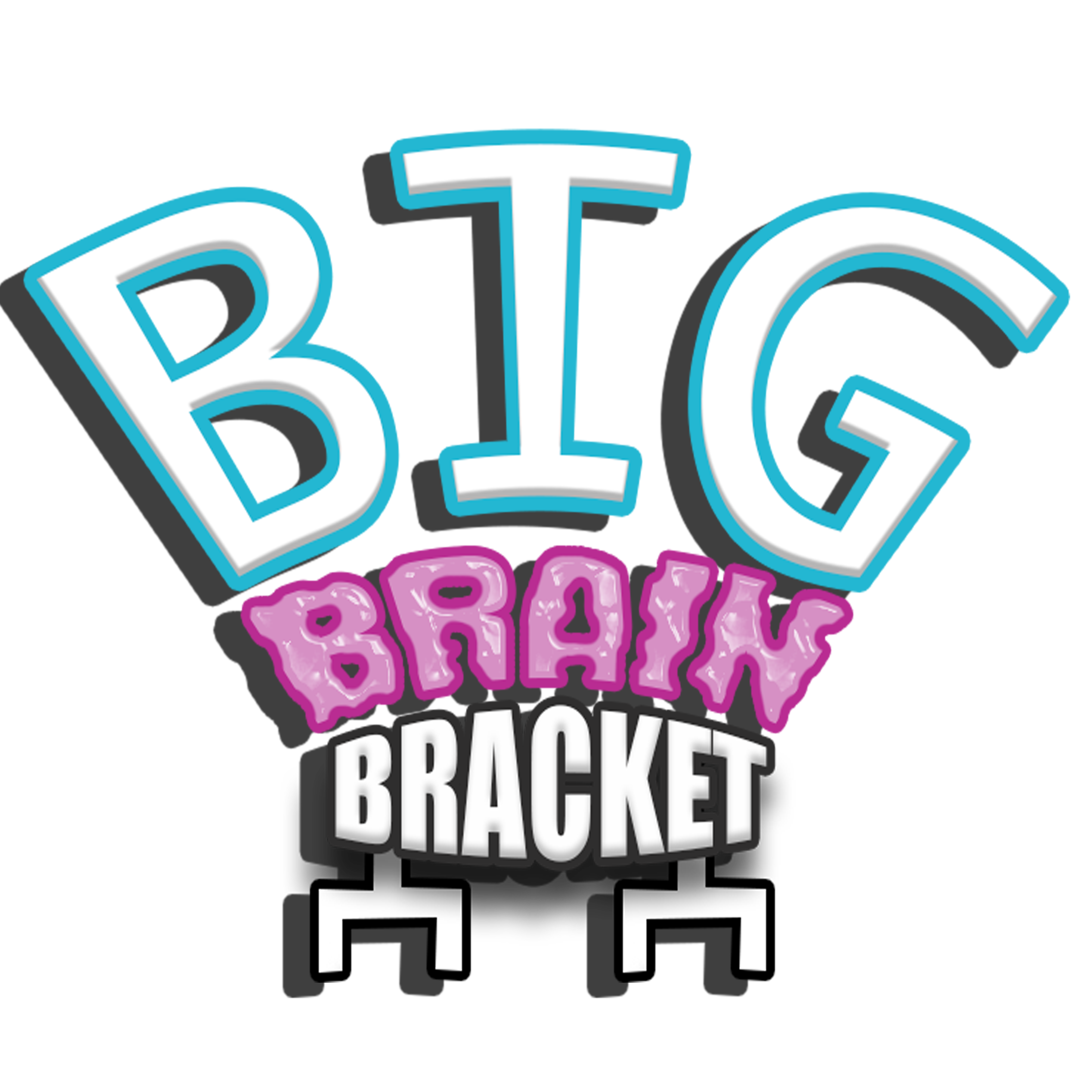 ($100) Big Brain Bracket #27 Hosted By MccDann