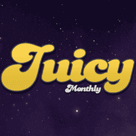 Juicy Monthly - July 11th, 2026