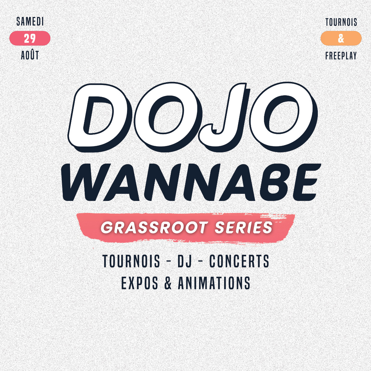 Dojo Wannabe Grassroot Series #1