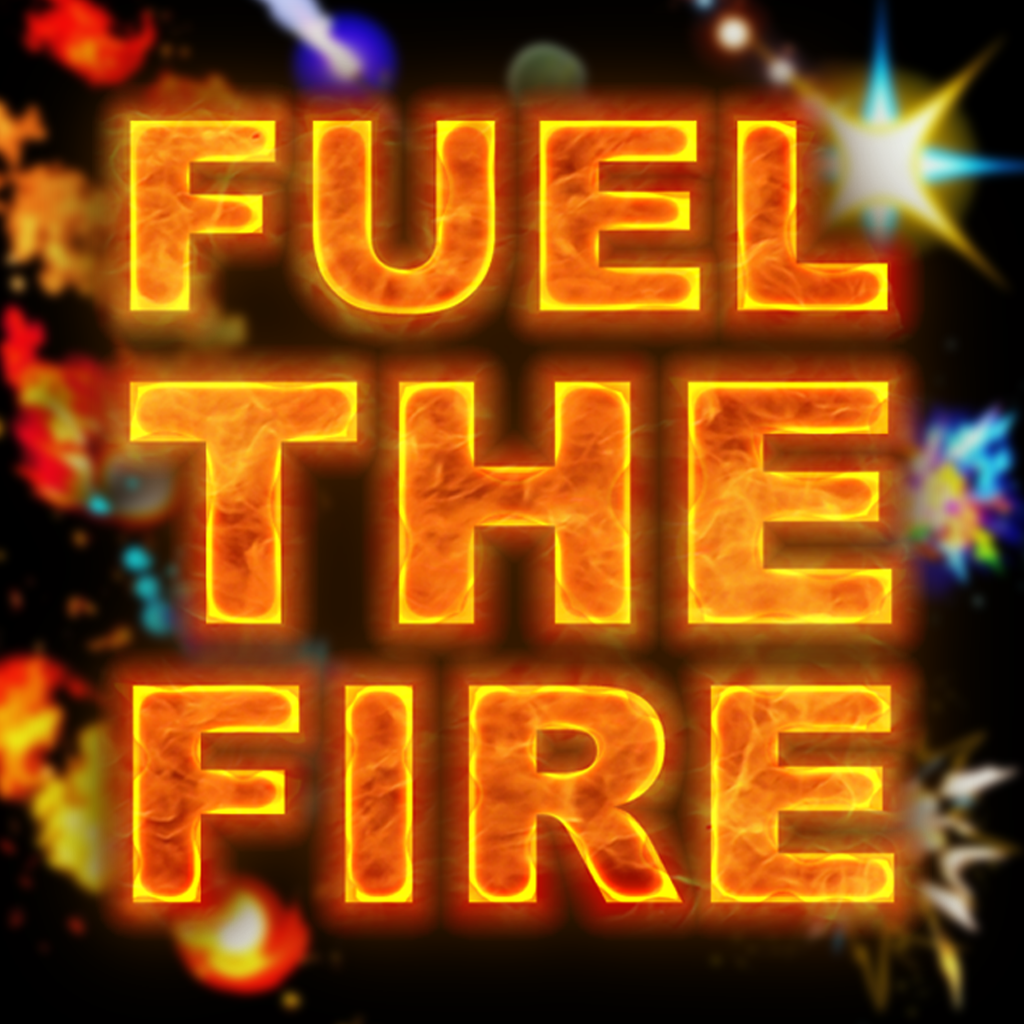 ($20) Fuel The Fire #16