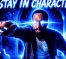 STAY IN CHARACTER