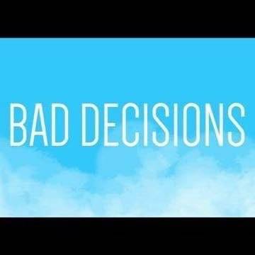 BadDecisions